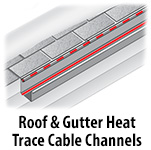 Roof & Gutter Heat Trace Channel