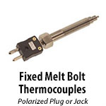Fixed Melt Bolt Thermocouples
